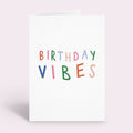 Birthday Vibes Card