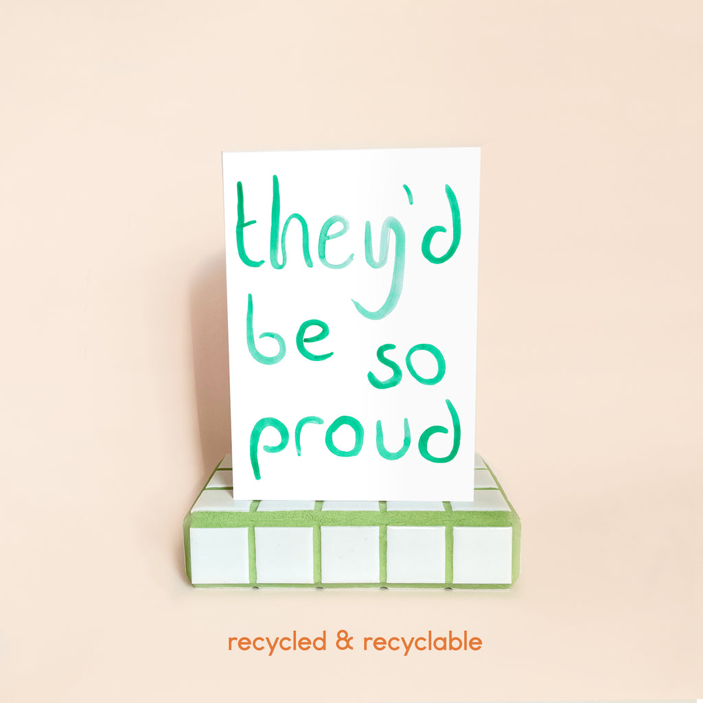 They'd Be So Proud Card