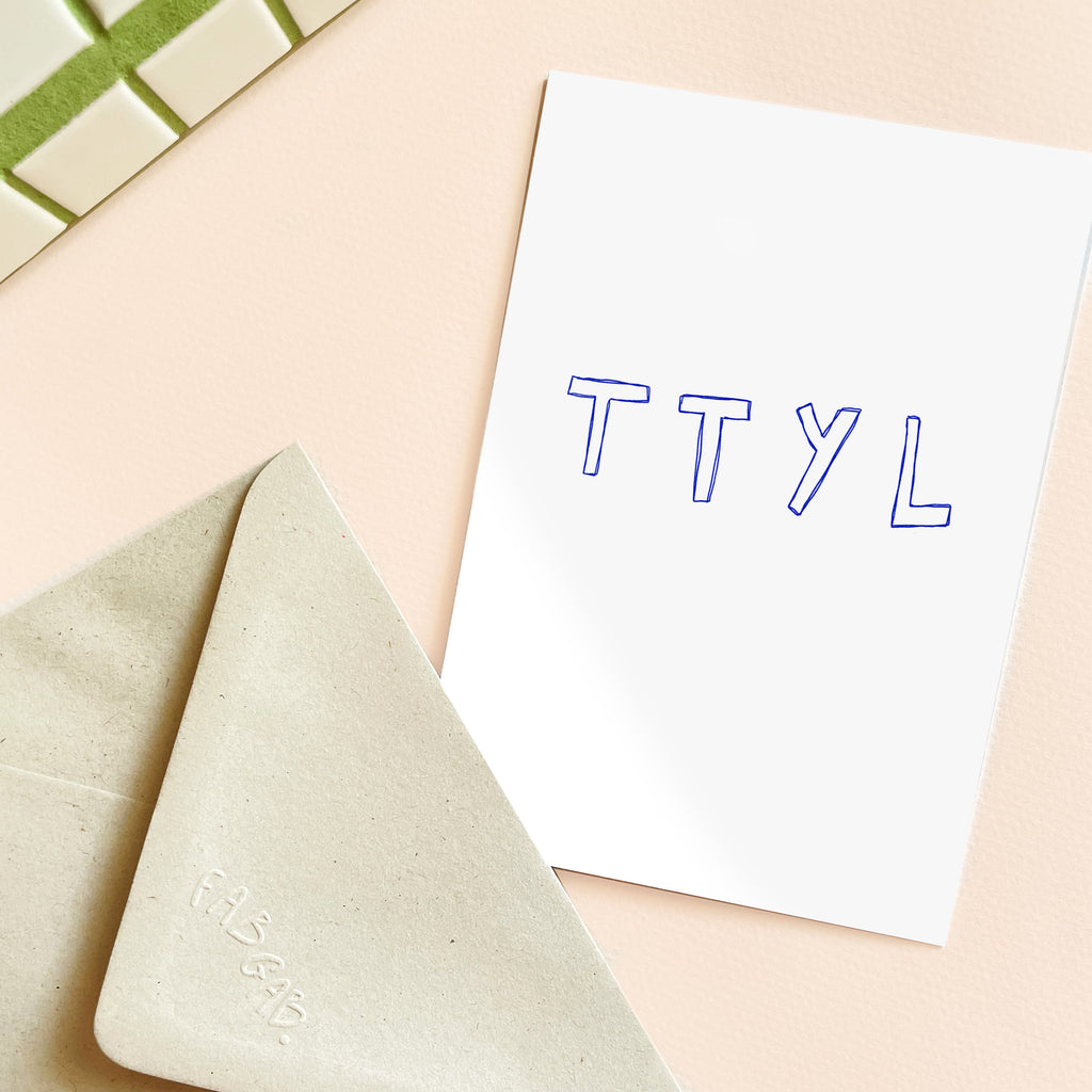 TTYL Card