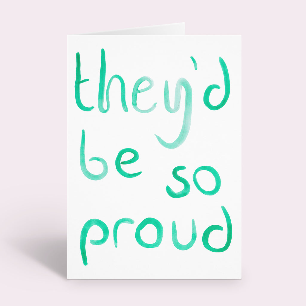 They'd Be So Proud Card