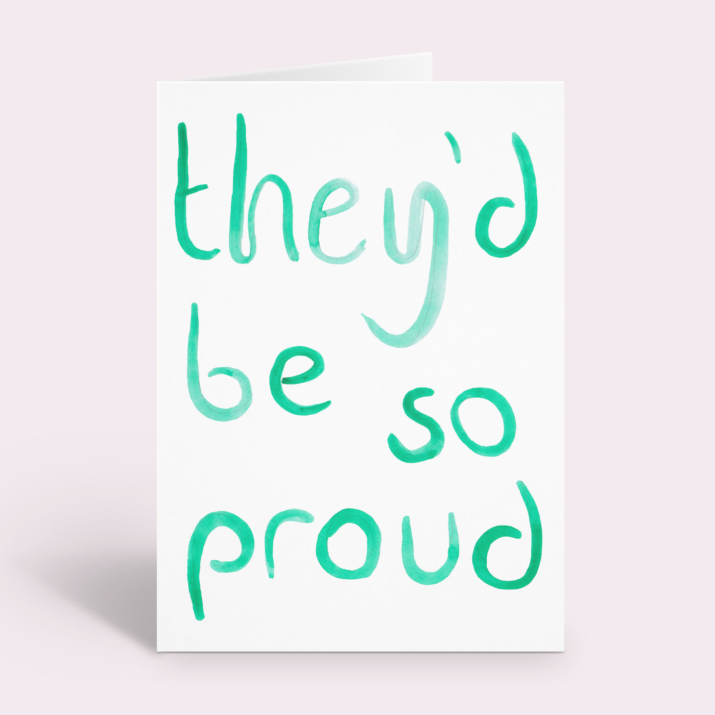 They'd Be So Proud Card