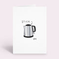 Stick Kettle On Card